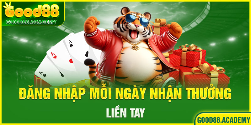 đăng nhập mỗi ngày thưởng liền tay