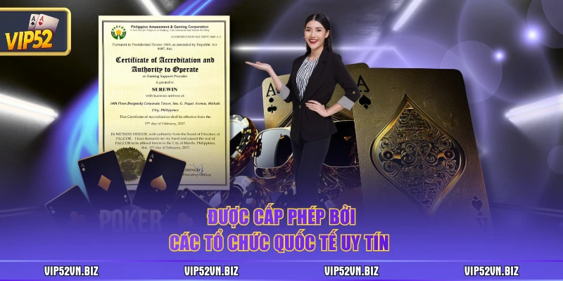 Có giấy phép hợp pháp bởi các tổ chức hàng đầu